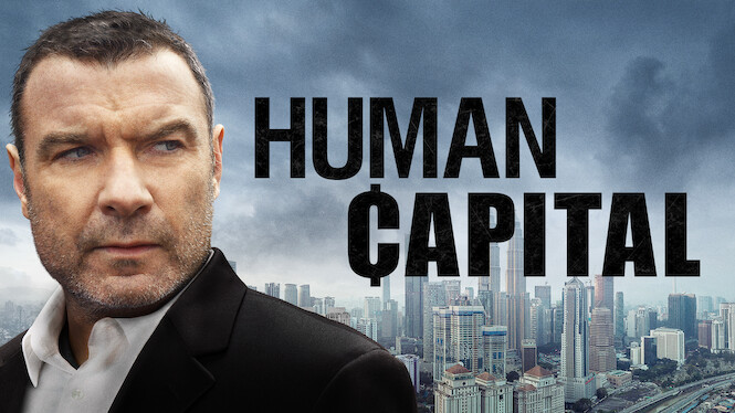 Human Capital (2019) - Netflix | Flixable